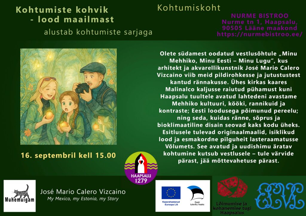Kohtumiste/ vestlusõhtute uus sari Kohtumiste kohvik Haapsalus „Minu Mehhiko, Minu Eesti – Minu Lugu”, José Mario Calero Vizcaino