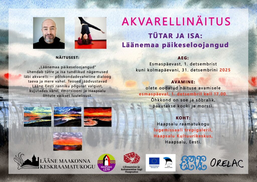 Akvarellmaalide näitus „Tütar ja isa: Läänemaa päikeseloojangud“ plakat, mida toetab Lõimumise ja kohanemise tugi Haapsalus.